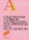 Como prevenir y corregir las dificultades en el aprendizaje de la lectoescritura de Editorial Síntesis, S.A.