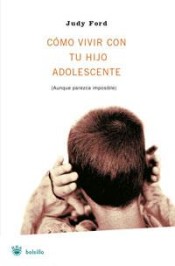 Cómo vivir con tu hijo adolescente