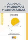 Compendio Problemas Matemáticas. Vol.II : trigonometría y geometría I de Grupo Editorial Universitario 