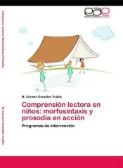 Comprensión lectora en niños: morfosintaxis y prosodia en acción de LAP Lambert Acad. Publ.