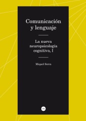 Comunicación y lenguaje. : La nueva neuropsicología cognitiva, I de Publicacions i Edicions de la Universitat de Barcelona