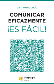 Comunicar eficazmente ¡Es fácil! de Profit Editorial