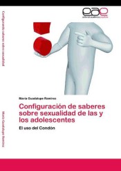 Configuración de saberes sobre sexualidad de las y los adolescentes