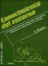 CONOCIMIENTO DEL ENTORNO. 100 ideas para descubrir, comprender, experimentar, interaccionar y comunicarse con el mundo de Narcea Ediciones