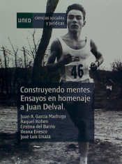 Construyendo mentes. Ensayos en homenaje a Juan Delval