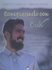 Conversando con Erik. Una mirada gestáltica y relacional en la terapia y educación con niños y adolescentes