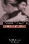 Couple Therapy With Gay Men de Guilford Press