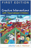 Creative Interventions with Traumatized Children