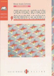 Creatividad, motivación y rendimiento académico de Ediciones Aljibe