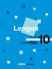 CUADERNO 10 LENGUA de Edebé