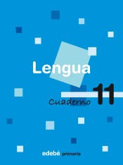 CUADERNO 11 LENGUA de Edebé