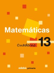 Cuaderno 13. Matemáticas, 5º Primaria de Edebé