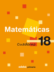 Cuaderno 18. Matemáticas, 6º Primaria