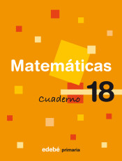 Cuaderno 18. Matemáticas, 6º Primaria de Edebé