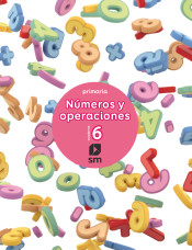 Cuaderno 6 de números y operaciones. Primaria de EDICIONES SM