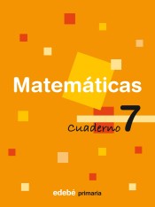 Cuaderno 7. Matemáticas, 3º Primaria