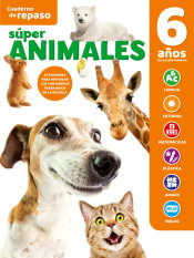 CUADERNO DE REPASO TEMÁTICO LUMINISCENTE 6 AÑOS SÚPER ANIMALES de Ediciones Saldaña, S.A.