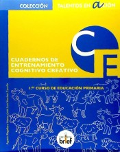 Cuaderno de entrenamiento cognitivo creativo. 1º Primaria