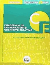 Cuaderno de entrenamiento cognitivo-creativo. 6º Primaria