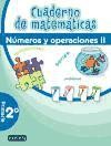 Cuaderno de Matemáticas. 2º Primaria. Números y Operaciones II de Editorial Everest