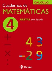 Cuaderno de matemáticas 4, restas con llevada de Editorial Bruño