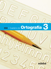 CUADERNO ORTOGRAFIA 3 ESO de Editorial EDEBÉ