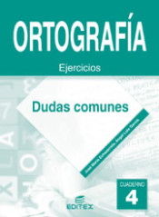 Cuaderno de Ortografía 4. Dudas y casos comunes