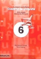 Cuaderno de ortografía 6. Lengua castellana, 4 º Primaria