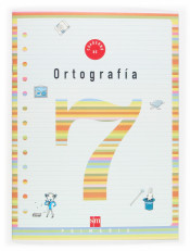 Cuaderno de ortografía 7. 3º Primaria