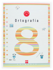 Cuaderno de ortografía 8. 3º Primaria