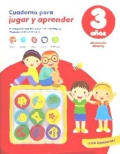 CUADERNO PARA JUGAR Y APRENDER - 3 años