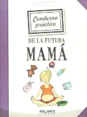 Cuaderno práctico de la futura mamá de Malinka