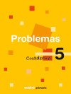 CUADERNO PROBLEMAS 5 de Editorial Edebé