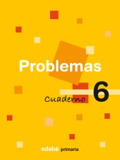 CUADERNO PROBLEMAS 6 de Edebé