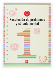 Cuaderno de resolución de problemas y cálculo mental 1. 1º Primaria