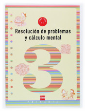 Cuaderno de resolución de problemas y cálculo mental 3. 1º Primaria