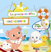 Cuaderno de Vacaciones. La granja de Nito 2-3 años de Algaida Editores