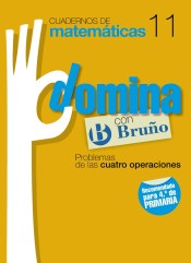 Cuadernos Domina Matemáticas 11 Problemas de las cuatro operaciones de Editorial Bruño