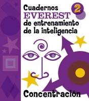 Cuadernos Everest de entrenamiento de la inteligencia 2: Concentración