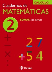 Cuadernos de matemáticas 2, Sumas con llevada de Editorial Bruño
