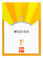 Cuadernos de matemáticas 6, 1 ESO: Medida de Ediciones SM