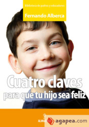 Cuatro claves para que tu hijo sea feliz