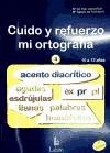 Cuido y refuerzo mi ortografía 3