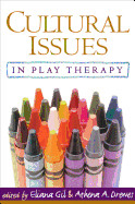 Cultural Issues in Play Therapy de Guilford Press