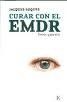 Curar con el EMDR : teoría y práctica de Editorial Kairós, S.A.