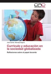 Curriculo y Educacion En La Sociedad Globalizada de LIGHTNING SOURCE INC