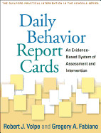 Daily Behavior Report Cards: An Evidence-Based System of Assessment and Intervention de GUILFORD PUBN