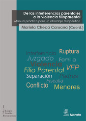 De las interferencias parentales a la violencia filioparental. Manual práctico para un abordaje terapéutico de Ediciones Morata, S.L.