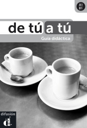 De tú a tú : Guía didáctica de DIFUSION CENTRO DE INVESTIGACION Y PUBLICACIONES DE IDIOMAS S.L.