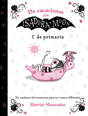 De vacaciones con Isadora Moon (1º de Primaria) (Isadora Moon) de Alfaguara